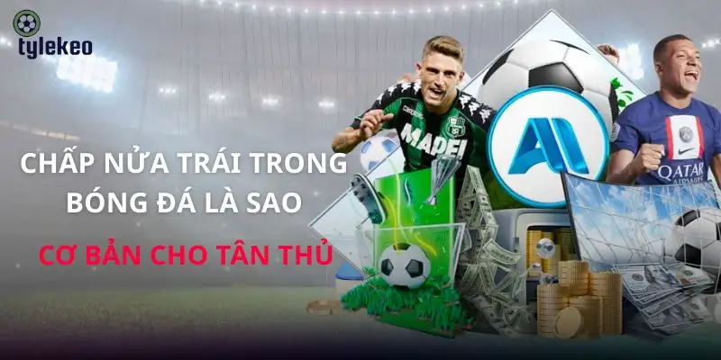 chap-nua-trai-trong-bong-da-la-sao