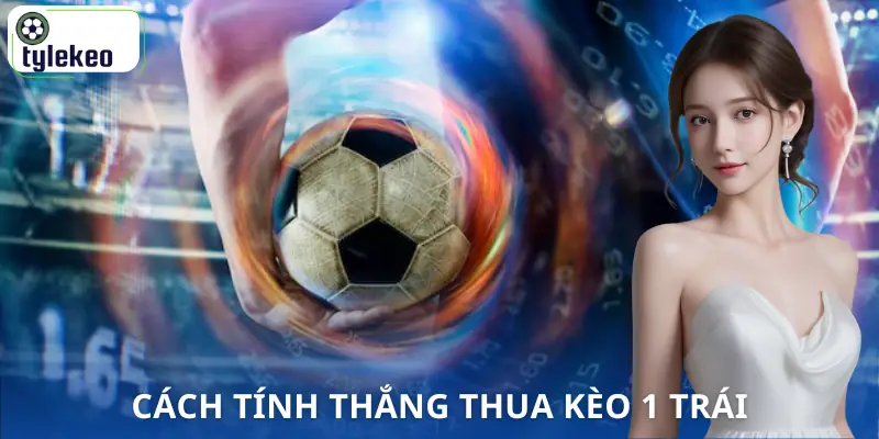 keo-chap-1-trai-cach-tinh-thang-thua