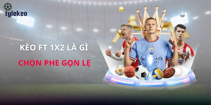 keo-ft-1x2-la-gi