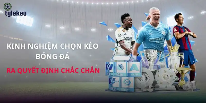 kinh-nghiem-chon-keo-bong-da
