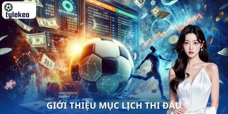 lich-thi-dau-gioi-thieu