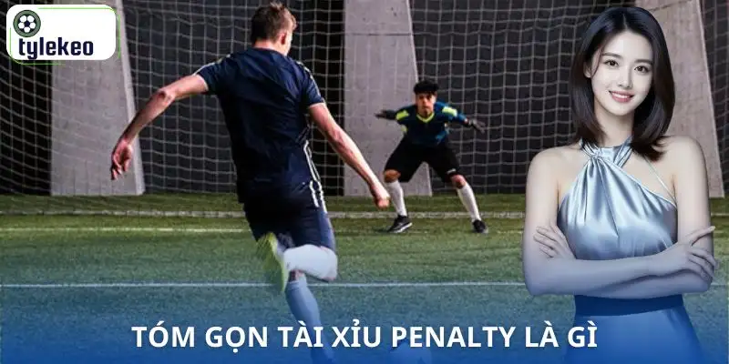 tai-xiu-penalty-tinh-nhu-the-nao-hieu-so