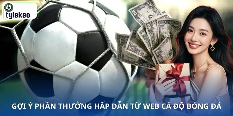 web-ca-do-bong-da-uy-tin-phan-thuong-gia-tri